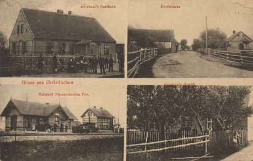 Christinchen, Posen: Abrahams Gasthaus; Bahnhof Bismarckruhm; Dorfstra�e
