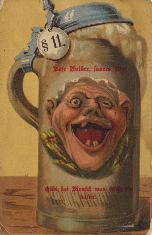 'B�se Weiber, saures Bier...'