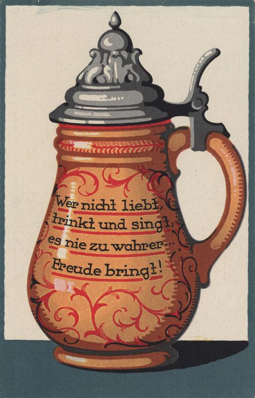 'Wer nicht liebt, trinkt und singt...'
