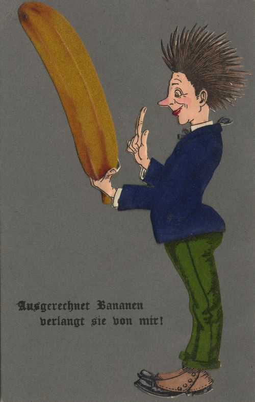 'Ausgerechnet Bananen verlangt sie von mir!'