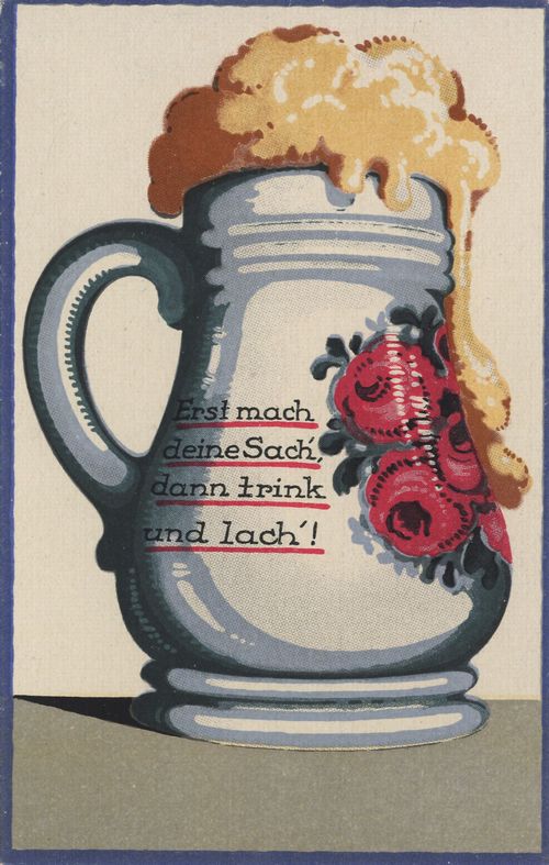 'Erst mach deine Sach', dann trink und lach'!'