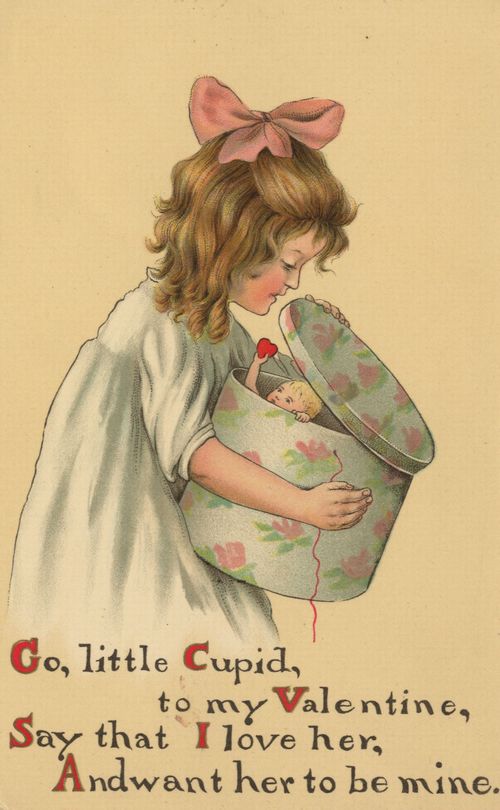 Go, little Cupid, to my Valentine...