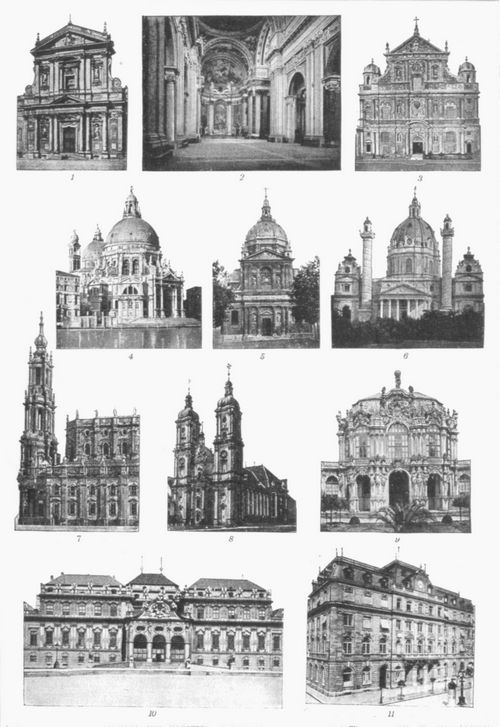 Barock und Rokoko. I. 1. Sta. Susanna zu Rom (1600, von Maderna). 2. Inneres von San Ignazio zu Rom (1626-75, von Algardi). 3. Jesuitenkirche zu Antwerpen (1614-21, von Aguillon). 4. Sta. Maria della Salute zu Venedig (1631-82). 5. Kirche der Sorbonne zu Paris (1635-53, von Lemercier). 6. Karlskirche zu Wien (1716-37, von Fischer von Erlach). 7. Hofkirche zu Dresden (1737-56, von Chiaveri). 8. Stiftskirche zu Sankt Gallen (1756-65, von Ferd. B�r). 9. Pavillon vom Zwinger zu Dresden (1711-22, von P�ppelmann). 10. Belvedere zu Wien (1693 bis 1724, von Hildebrand). 11. B�rse zu Mannheim (1902, von K�chler und Karch).
