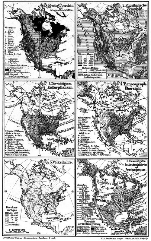 Nordamerika II. (Karten) 1. Geolog. �bersicht und Mineralfundst�tten. 2. Physikalische �bersicht. 3. Die wichtigsten Kulturpflanzen. 4. Tiergeograph. �bersicht. 5. Volksdichte. 6. Die wichtigsten Entdeckungsfahrten und Forschungsreisen.