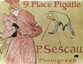 Toulouse-Lautrec, Henri de: Plakat »9, Place Pigalle, P. Sescau Photographe«